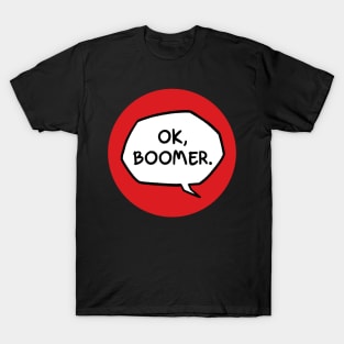 ok boomer T-Shirt